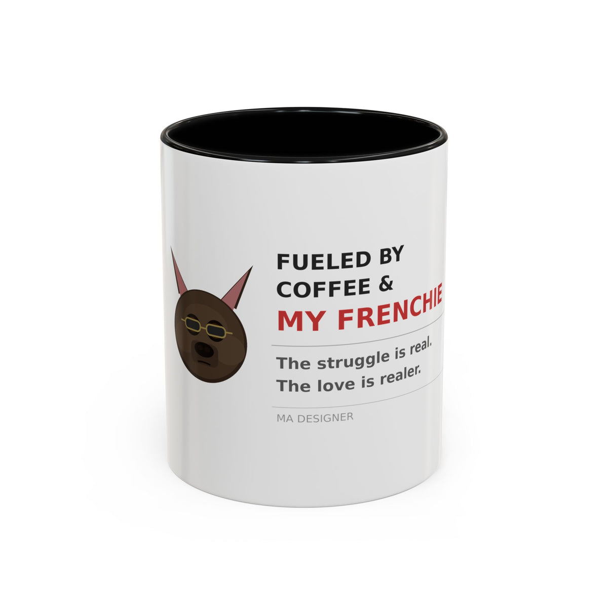 Frenchie Coffee Mug with Fueled by Coffee and My Frenchie design