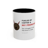 Frenchie Coffee Mug with Fueled by Coffee and My Frenchie design