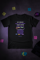 My Brain Has Too Many Tabs - Black Flat Lay